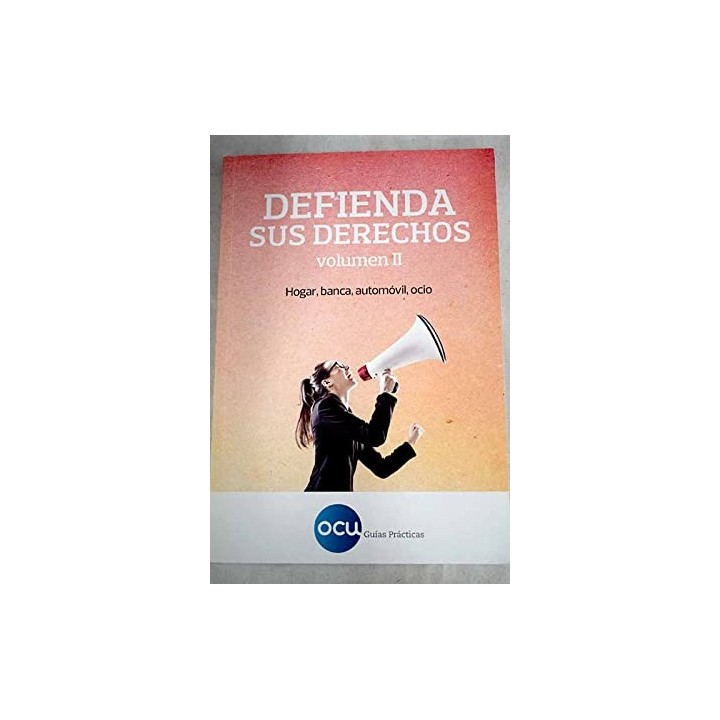Defienda sus derechos, volumen II: Hogar, banca, automóvil, ocio